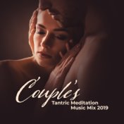 Couple’s Tantric Meditation Music Mix 2019