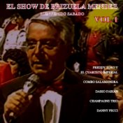 El Show de Brizuela Mendez, Vol. 1: Bienvenido Sabado