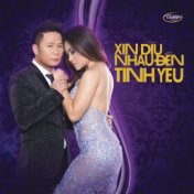 Xin Dìu Nhau Đến Tình Yêu