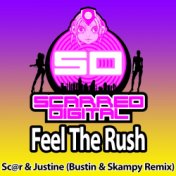 Feel The Rush (Bustin & Skampy Remix)