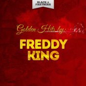 Golden Hits By Freddy King