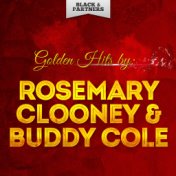 Golden Hits By Rosemary Clooney & Buddy Cole Trio