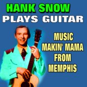 Plays Guitar (Music Makin' Mama from Memphis)