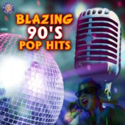 Blazing 90s Pop Hits