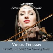 Violin Dreams (Famous Classical Music)