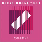 DeeVu House, Vol. 1