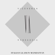 ViceVersa (Italian Glam in Manhattan)