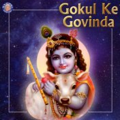 Gokul Ke Govinda