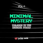 Minimal Mystery, Vol. 7 (Welcome to the Minimal World)