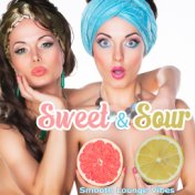 Sweet & Sour - Smooth Lounge Vibes