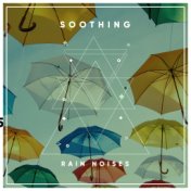 #15 Soothing Rain Noises