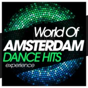 World of Amsterdam Dance Hits Experience
