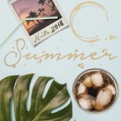 Summer Hits 2018 (Includes the Official Song of the 2018 World Cup)