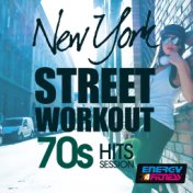 New York Street Workout 70S Hits Session