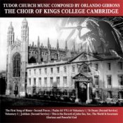 Tudor Church Music Composed By Orlando Gibbons