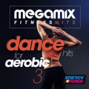 Megamix Fitness Dance Hits for Aerobic 03 (25 Tracks Non-Stop Mixed Compilation for Fitness & Workout)