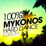 100% Mykonos Hard Dance Edition