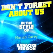 Don't Forget About Us (In the Style of Mariah Carey) [Karaoke Version] - Single