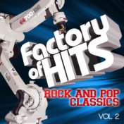 Factory of Hits - Rock and Pop Classics, Vol. 2