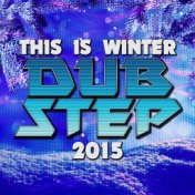 This Is Winter Dubstep 2015