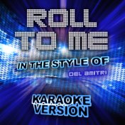 Roll to Me (In the Style of Del Amitri) [Karaoke Version] - Single