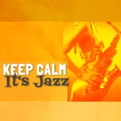 Keep Calm: It's Jazz