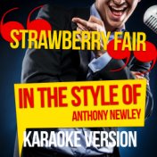 Strawberry Fair (In the Style of Anthony Newley) [Karaoke Version] - Single