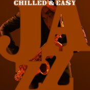 Chilled & Easy Jazz