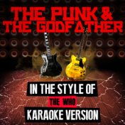 The Punk & The Godfather (In the Style of the Who) [Karaoke Version] - Single