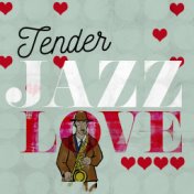 Tender Jazz Love