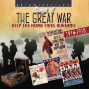 Songs of the Great War (1914 - 1918)