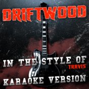 Driftwood (In the Style of Travis) [Karaoke Version] - Single