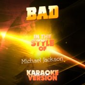 Bad (In the Style of Michael Jackson) [Karaoke Version] - Single