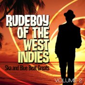 Rudeboy of the West Indies - Ska and Blue Beat Greats, Vol. 2