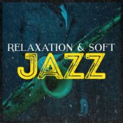 Relaxation & Soft Jazz