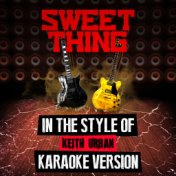Sweet Thing (In the Style of Keith Urban) [Karaoke Version] - Single