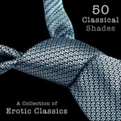 50 Classical Shades - A Collection of Erotic Classics