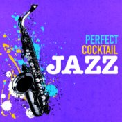 Perfect Cocktail Jazz