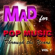 Mad for Pop Music Through the Years, Vol. 7
