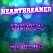 Heartbreaker (In the Style of Mariah Carey & Jay Z) [Karaoke Version] - Single