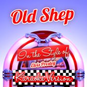 Old Shep (In the Style of Elvis Presley) [Karaoke Version] - Single
