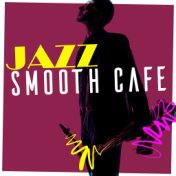 Jazz: Smooth Cafe
