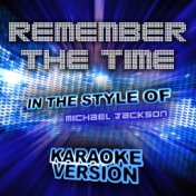 Remember the Time (In the Style of Michael Jackson) [Karaoke Version] - Single