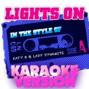 Lights On (In the Style of Katy B & Lady Dynamite) [Karaoke Version] - Single