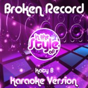 Broken Record (In the Style of Katy B) [Karaoke Version] - Single