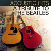 Acoustic Hits: A Tribute to the Beatles