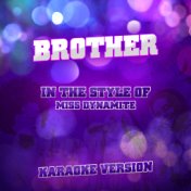 Brother (In the Style of Ms. Dynamite) [Karaoke Version] - Single