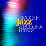 Smooth Jazz & Buddha Lounge