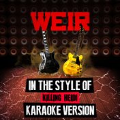 Weir (In the Style of Killing Heidi) [Karaoke Version] - Single