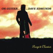 On Guitar...Dave Edmunds: Rags & Classics